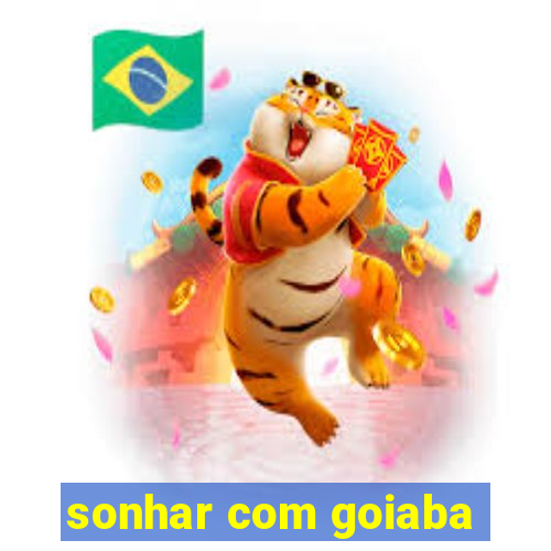 sonhar com goiaba